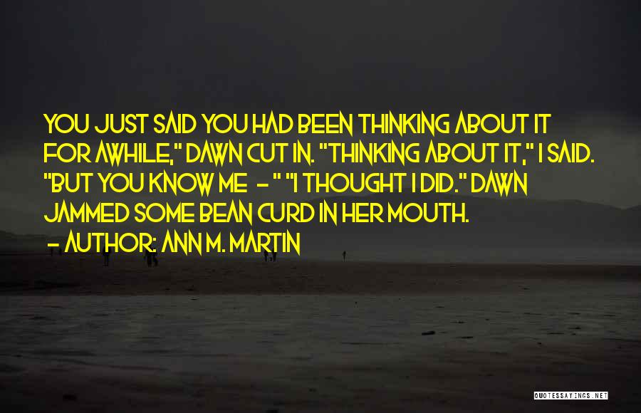 Been Gone For Awhile Quotes By Ann M. Martin