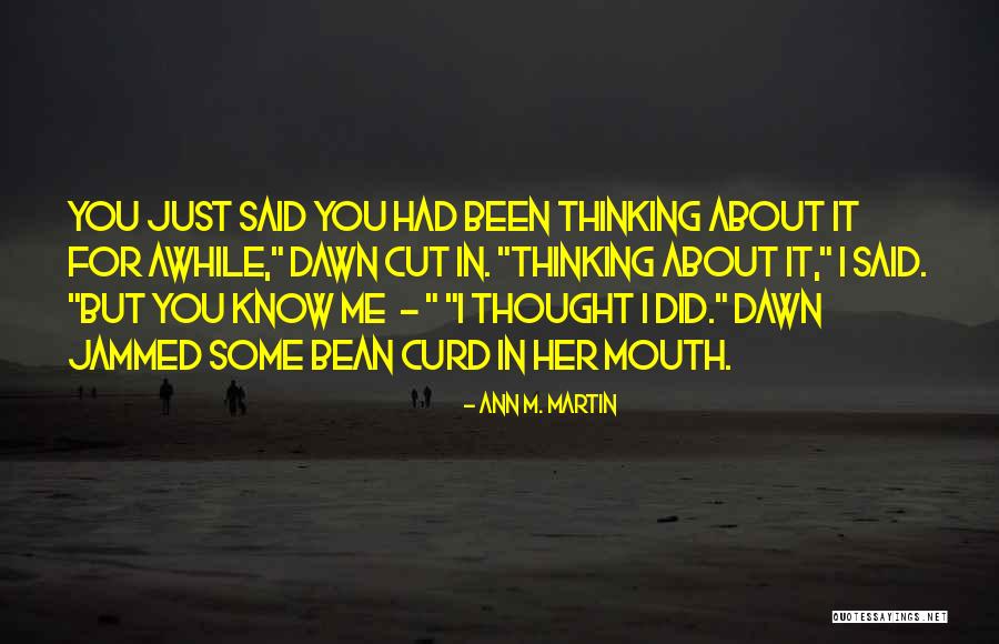 Been Gone For Awhile Quotes By Ann M. Martin