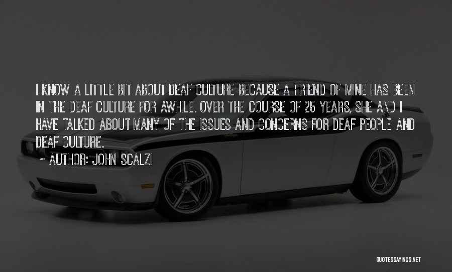 Been Gone For Awhile Quotes By John Scalzi