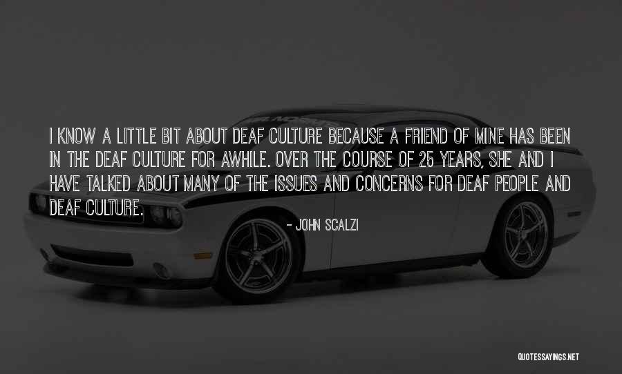 Been Gone For Awhile Quotes By John Scalzi