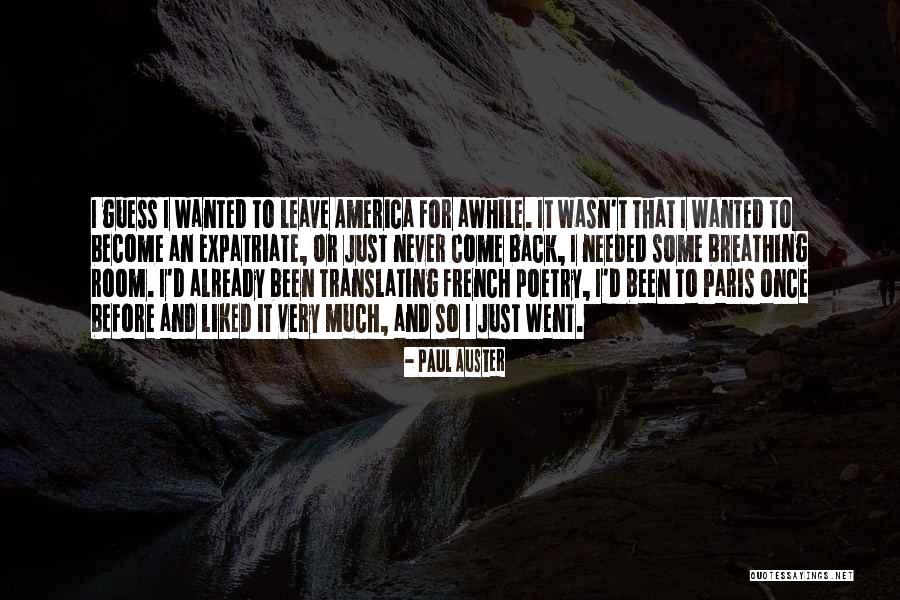 Been Gone For Awhile Quotes By Paul Auster