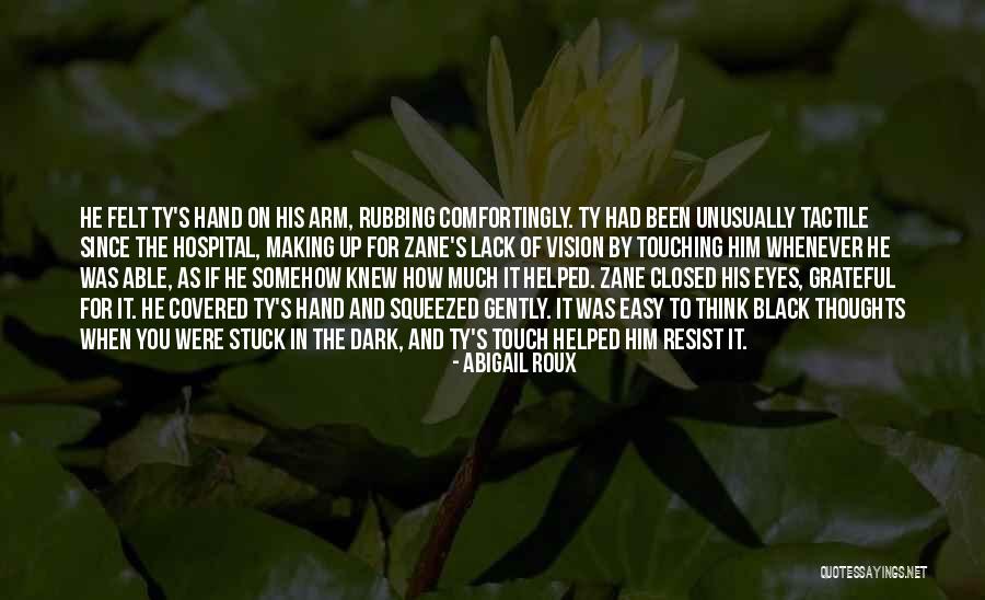 Been Grateful Quotes By Abigail Roux Been Grateful Quotes By Abigail Roux