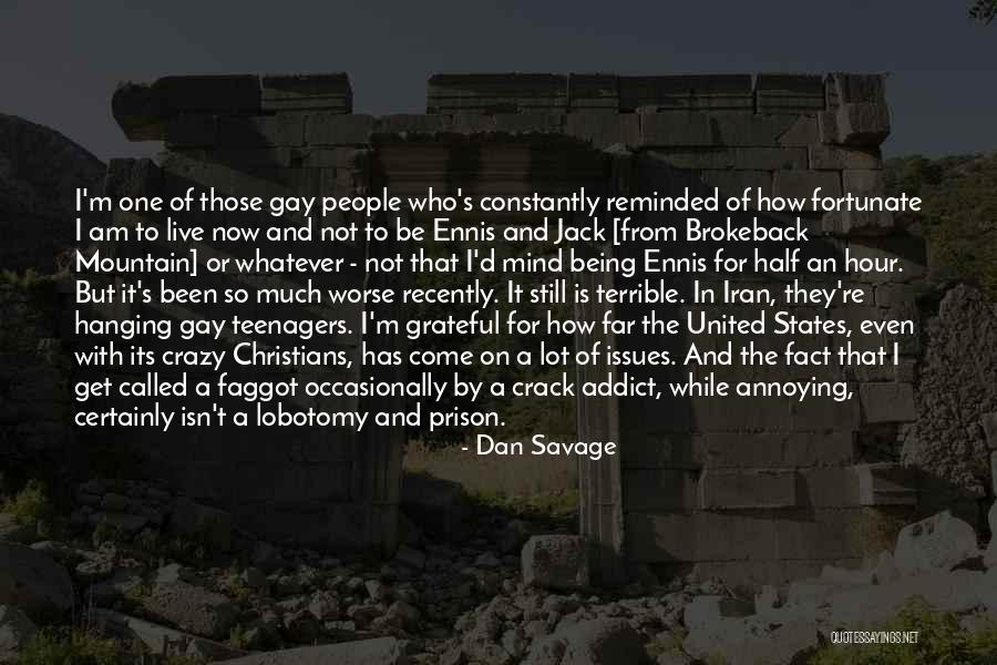 Been Grateful Quotes By Dan Savage Been Grateful Quotes By Dan Savage
