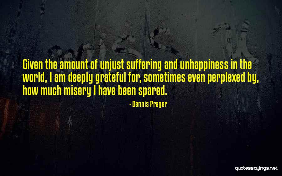 Been Grateful Quotes By Dennis Prager