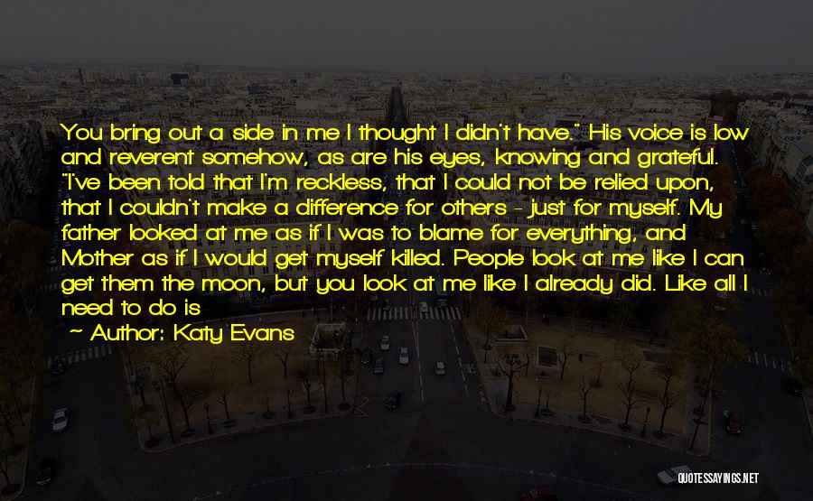 Been Grateful Quotes By Katy Evans