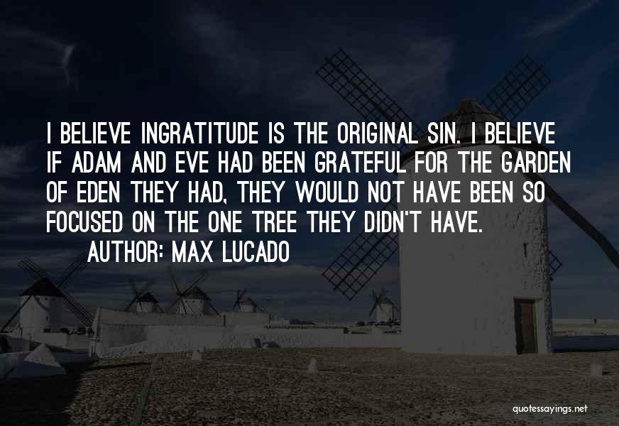 Been Grateful Quotes By Max Lucado
