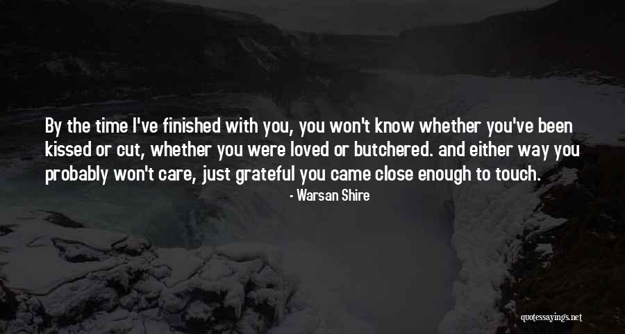 Been Grateful Quotes By Warsan Shire