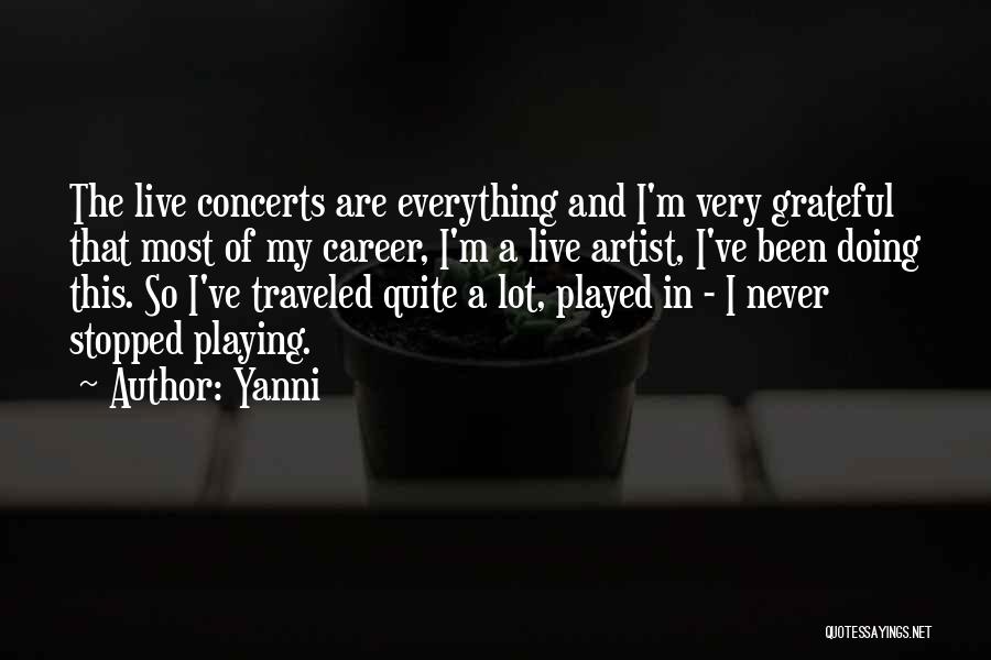 Been Grateful Quotes By Yanni