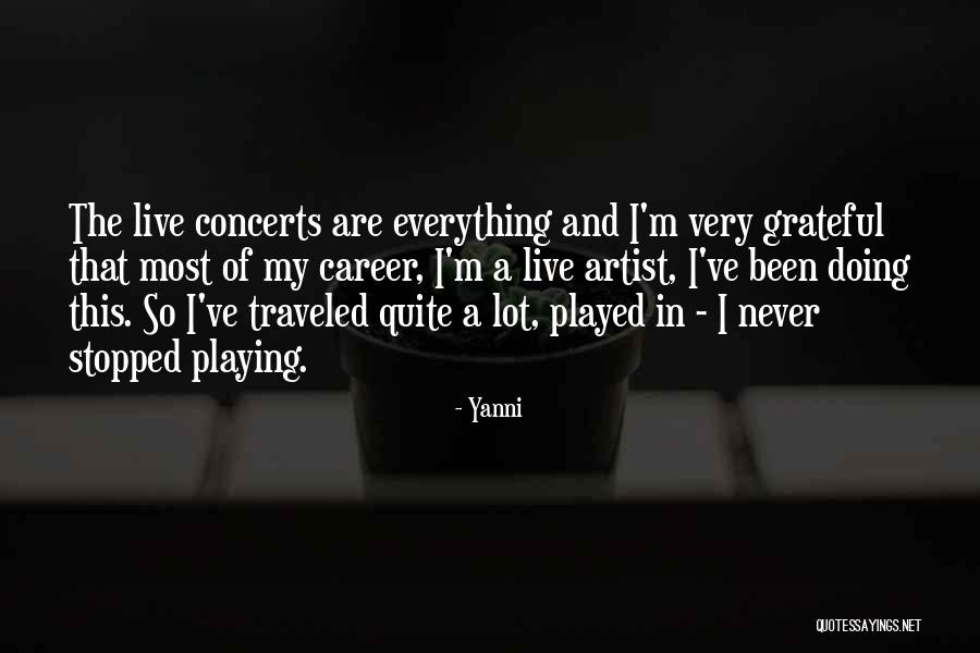 Been Grateful Quotes By Yanni