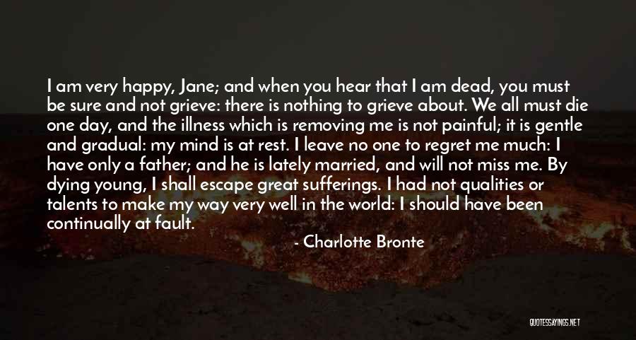 Been Happy Lately Quotes By Charlotte Bronte