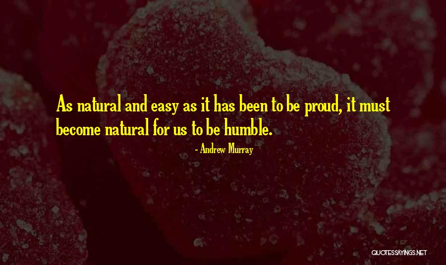 Been Humble Quotes By Andrew Murray