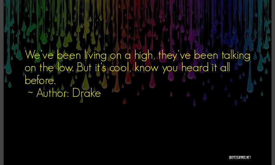 Been Humble Quotes By Drake