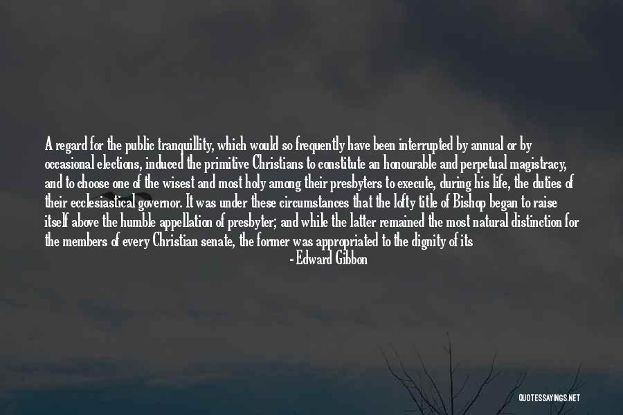 Been Humble Quotes By Edward Gibbon