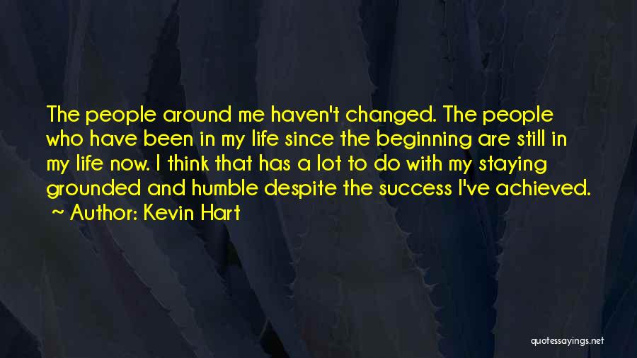 Been Humble Quotes By Kevin Hart