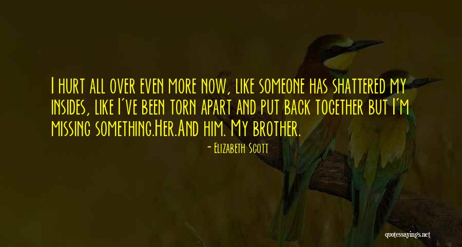 Been Hurt By Someone Quotes By Elizabeth Scott Been Hurt By Someone Quotes By Elizabeth Scott