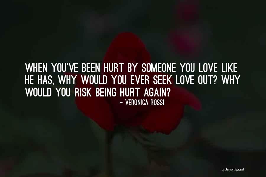 Been Hurt By Someone Quotes By Veronica Rossi Been Hurt By Someone Quotes By Veronica Rossi