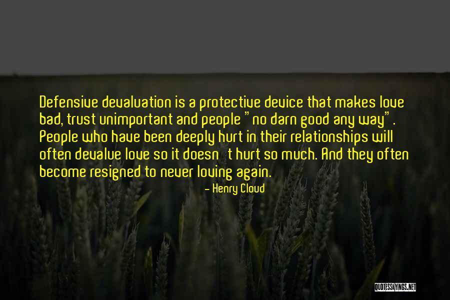 Been Hurt By Someone You Love Quotes By Henry Cloud