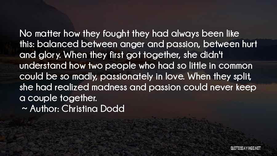 Been Hurt In Love Quotes By Christina Dodd