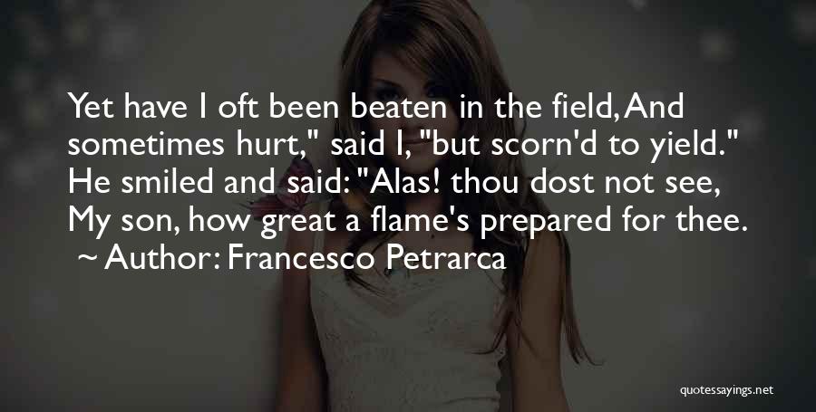 Been Hurt In Love Quotes By Francesco Petrarca