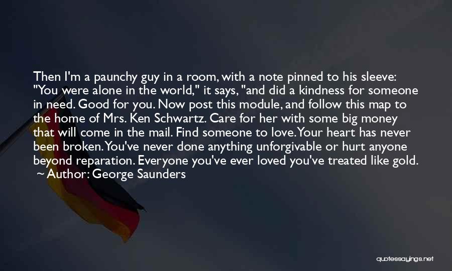 Been Hurt In Love Quotes By George Saunders