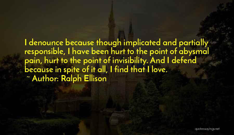 Been Hurt In Love Quotes By Ralph Ellison