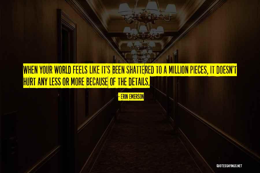 Been Hurt Quotes By Erin Emerson Been Hurt Quotes By Erin Emerson