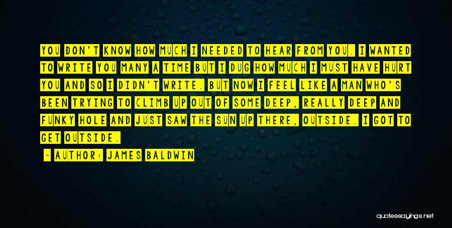 Been Hurt So Much Quotes By James Baldwin