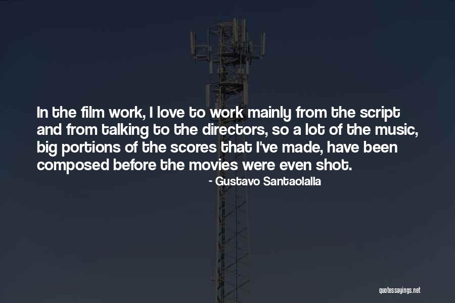 Been In Love Quotes By Gustavo Santaolalla