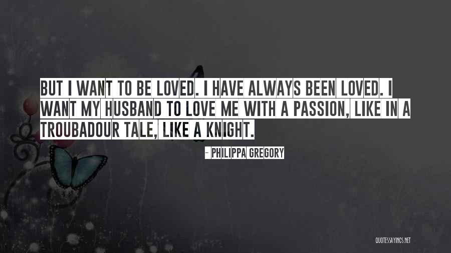 Been In Love Quotes By Philippa Gregory