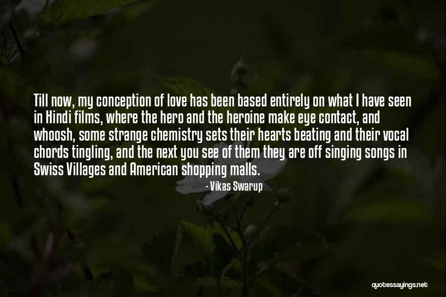 Been In Love Quotes By Vikas Swarup