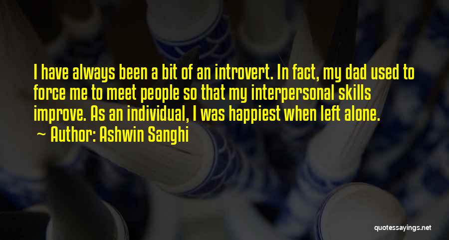Been Left Alone Quotes By Ashwin Sanghi