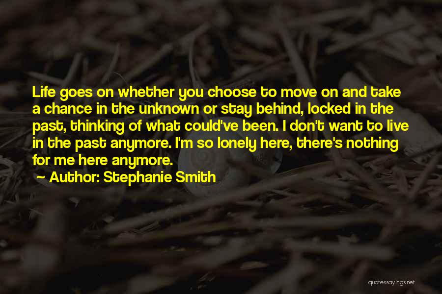 Been Lonely Quotes By Stephanie Smith