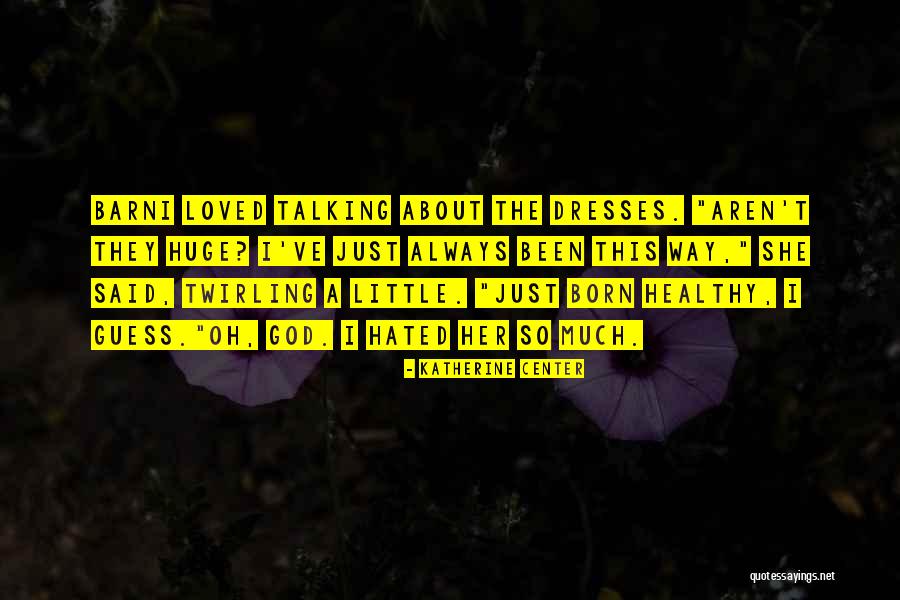 Been Loved Quotes By Katherine Center Been Loved Quotes By Katherine Center
