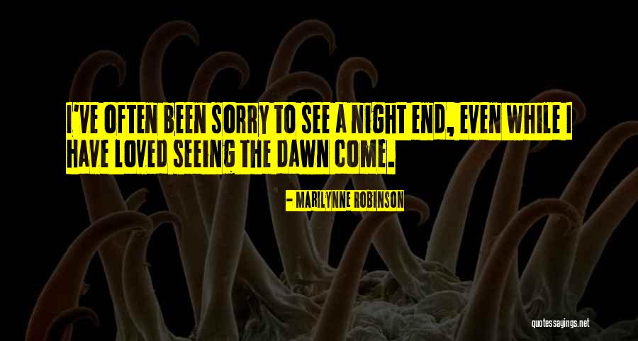Been Loved Quotes By Marilynne Robinson Been Loved Quotes By Marilynne Robinson