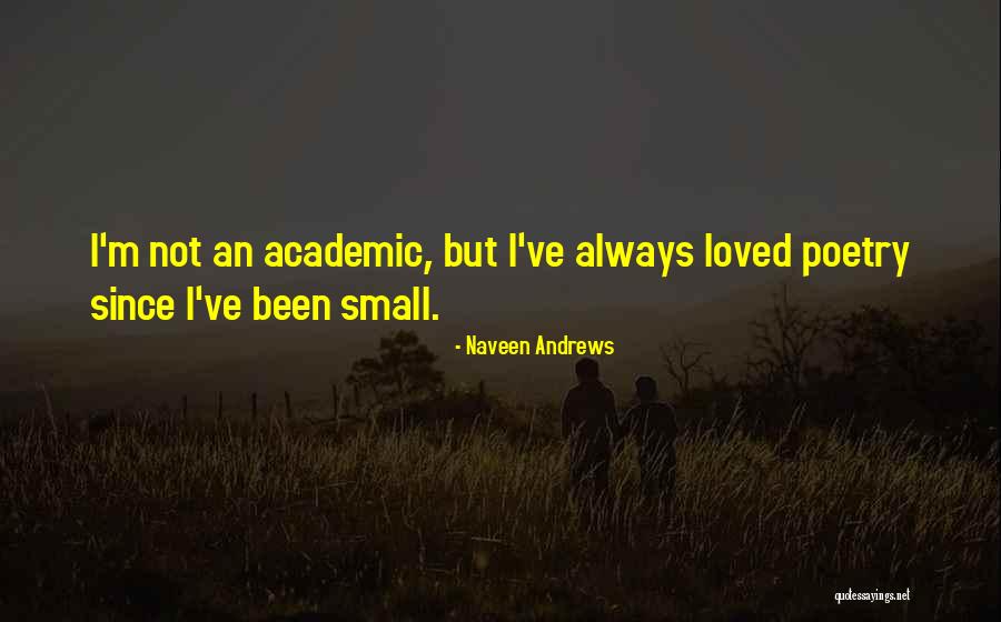 Been Loved Quotes By Naveen Andrews Been Loved Quotes By Naveen Andrews