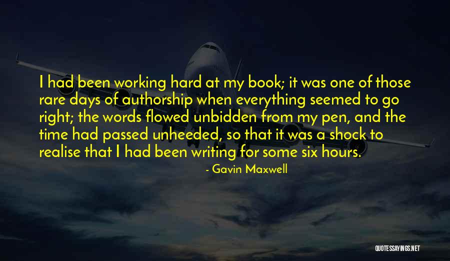 Been One Of Those Days Quotes By Gavin Maxwell Been One Of Those Days Quotes By Gavin Maxwell
