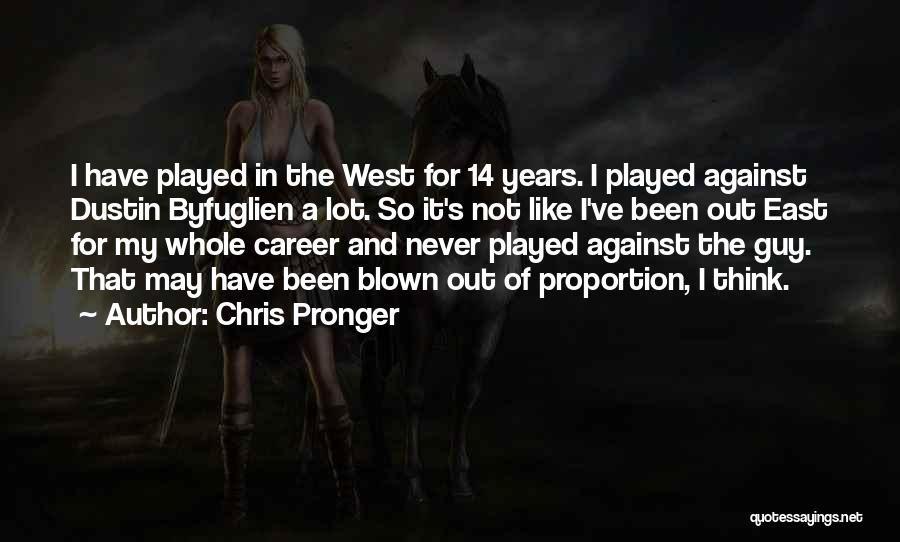 Been Played By A Guy Quotes By Chris Pronger