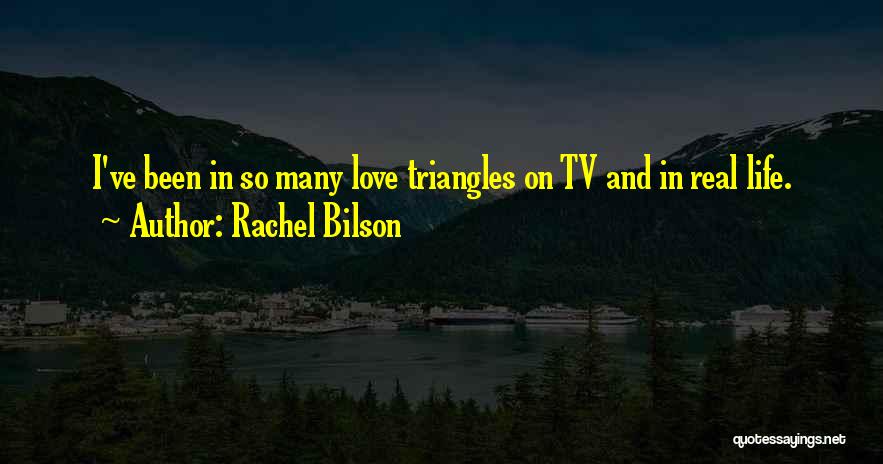 Been Real Quotes By Rachel Bilson
