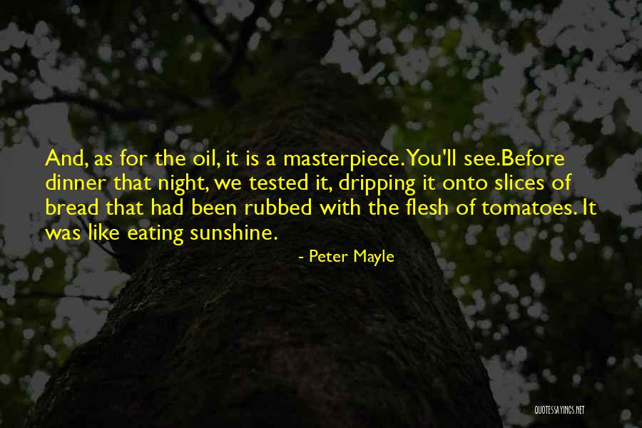 Been Tested Quotes By Peter Mayle Been Tested Quotes By Peter Mayle