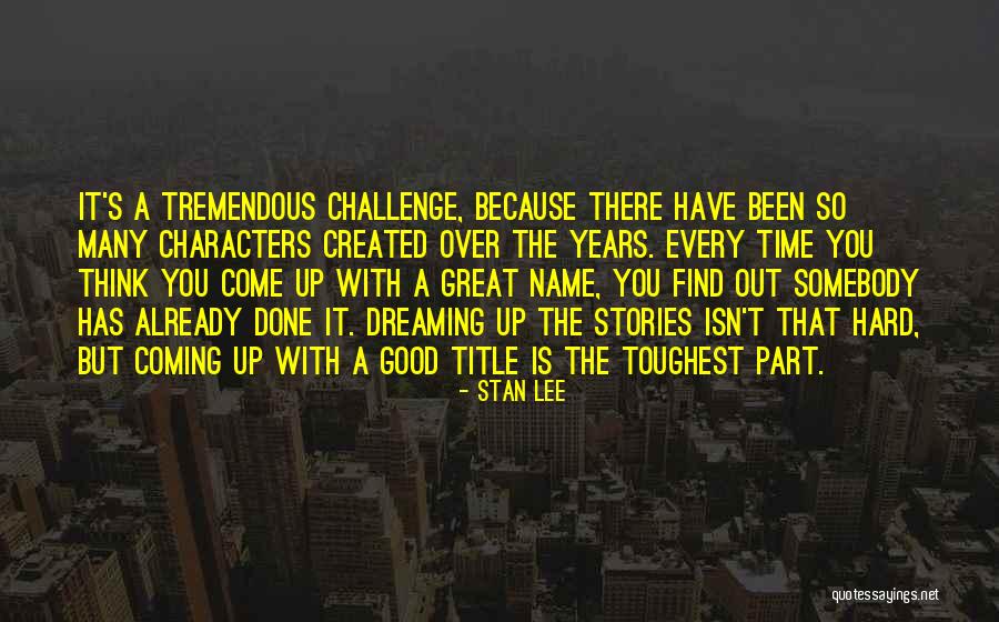 Been There Done That Quotes By Stan Lee Been There Done That Quotes By Stan Lee