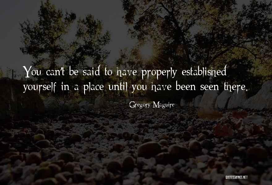Been There Quotes By Gregory Maguire Been There Quotes By Gregory Maguire