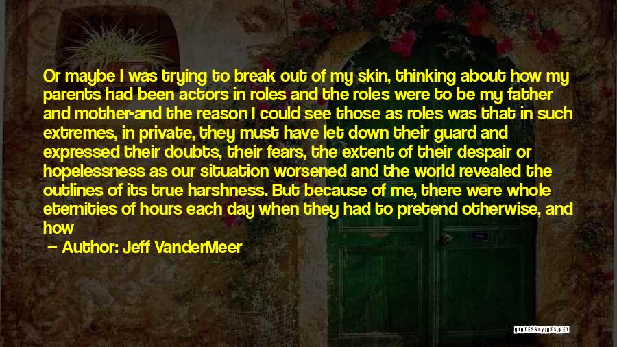 Been Thinking About You All Day Quotes By Jeff VanderMeer