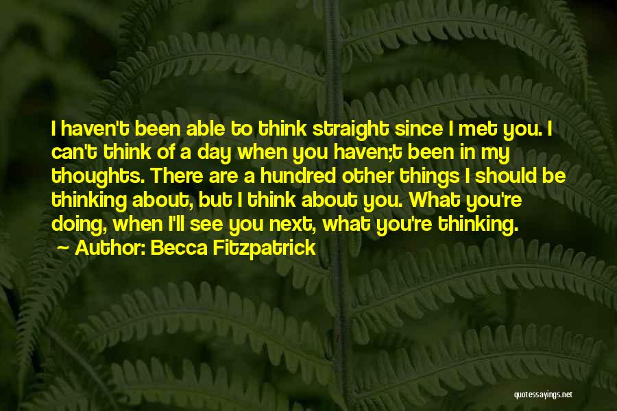 Been Thinking About You Quotes By Becca Fitzpatrick