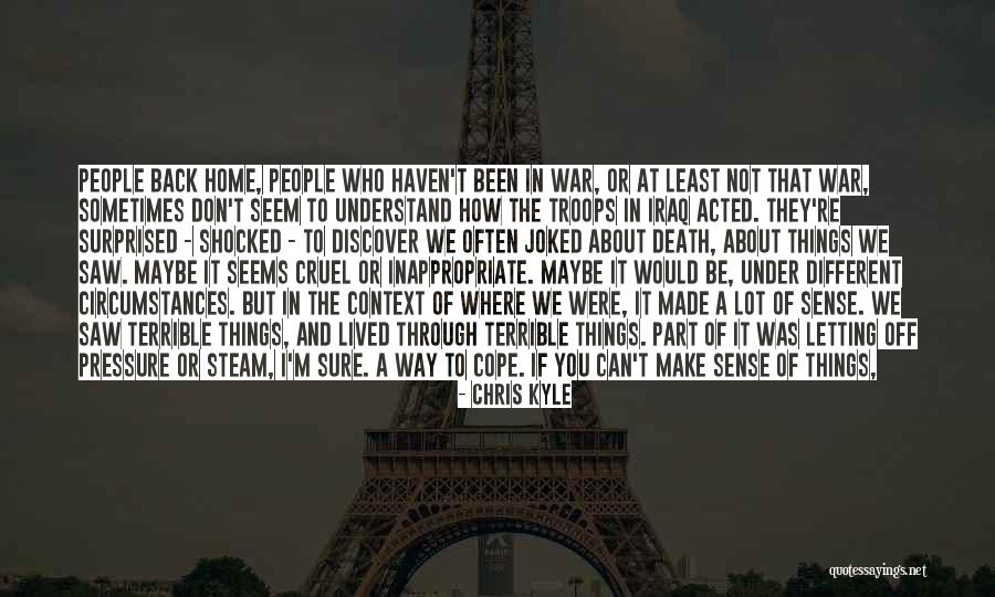 Been Through A Lot Quotes By Chris Kyle