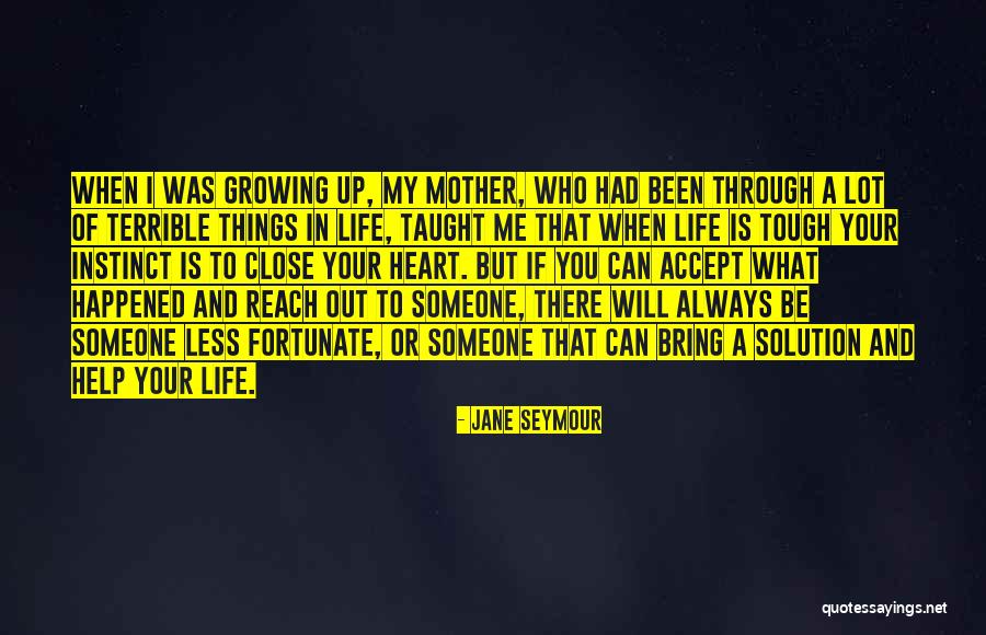 Been Through A Lot Quotes By Jane Seymour