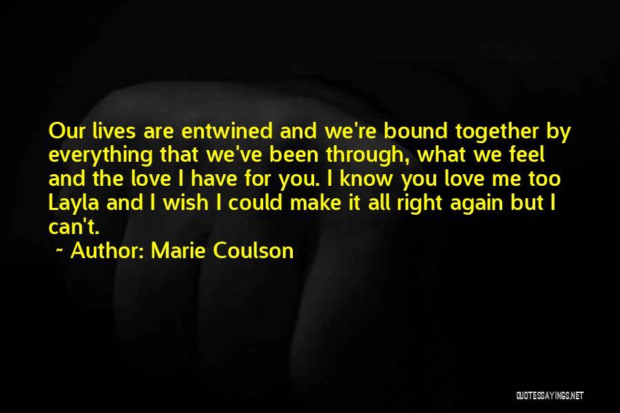 Been Through Everything Together Quotes By Marie Coulson