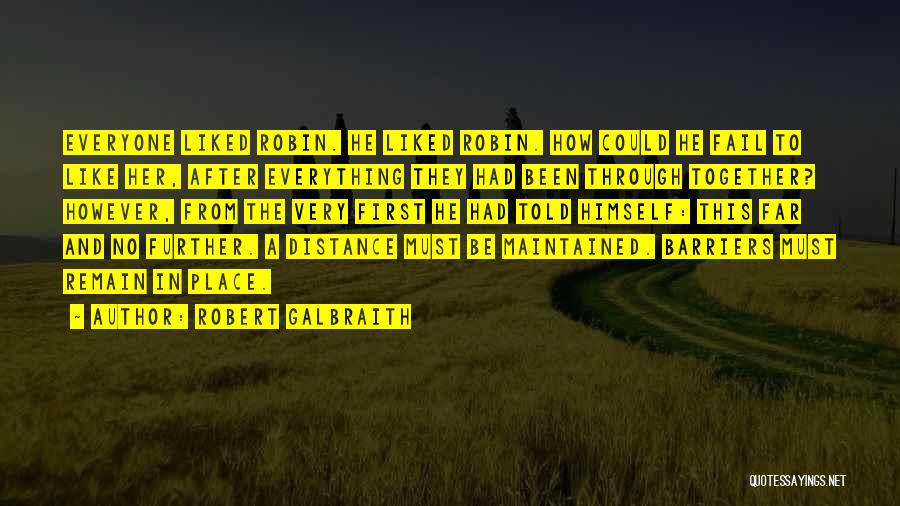 Been Through Everything Together Quotes By Robert Galbraith
