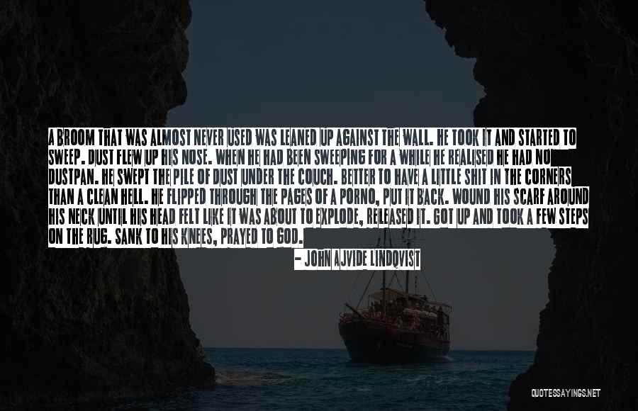 Been Through Hell Quotes By John Ajvide Lindqvist