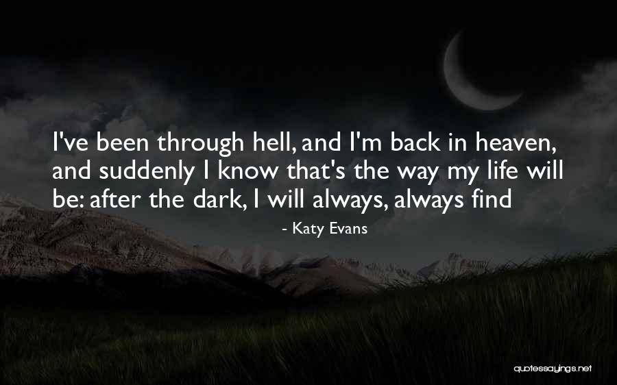 Been Through Hell Quotes By Katy Evans