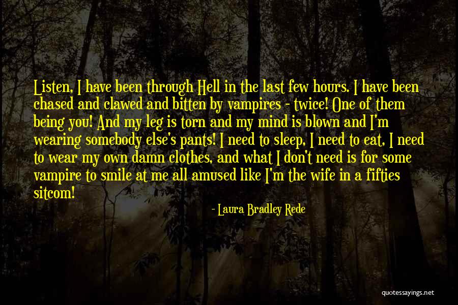 Been Through Hell Quotes By Laura Bradley Rede